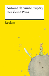 Der kleine Prinz. Neuübersetzung – Mit den Original-Illustrationen von Antoine de Saint-Exupéry – Jetzt vollständig in Farbe - Antoine de Saint-Exupéry