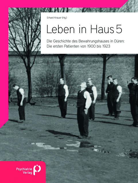 Leben in Haus 5: Die ersten Patienten von 1900 bis 1923 - 