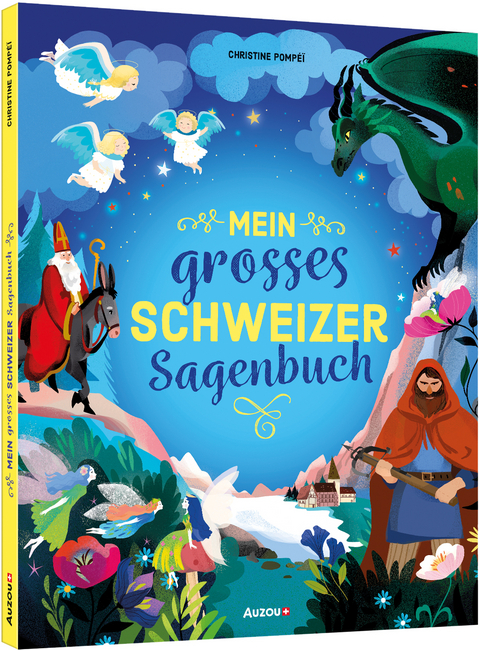 Mein grosses Schweizer Sagenbuch - Christine Pompéï