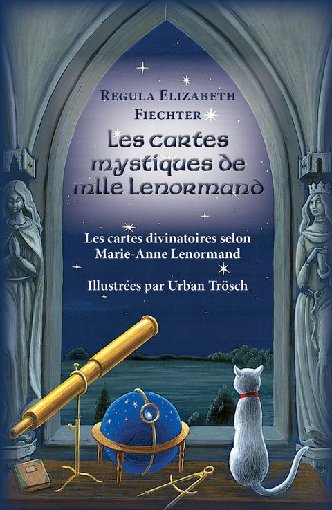 Les Cartes Mystiques de Mlle Lenormand - FR, m. 1 Buch, m. 1 Beilage - Regula Elizabeth Fiechter, Urban Trösch