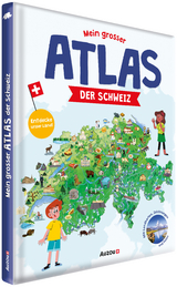 Mein grosser Atlas der Schweiz - Virginie Jobé-Truffer