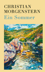 Ein Sommer - Christian Morgenstern