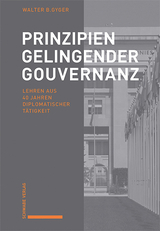 Prinzipien gelingender Gouvernanz - Walter B. Gyger