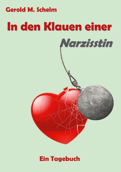 In den Klauen einer Narzisstin - Gerold M. Schelm