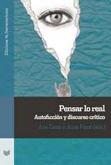 Pensar lo real : autoficción y discurso crítico - 