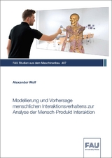 Modellierung und Vorhersage menschlichen Interaktionsverhaltens zur Analyse der Mensch-Produkt Interaktion - Alexander Wolf