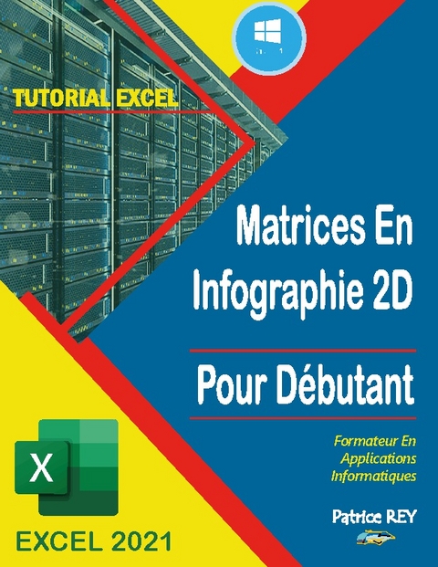 matrices en infographie 2D Avec excel 2021 - Patrice Rey