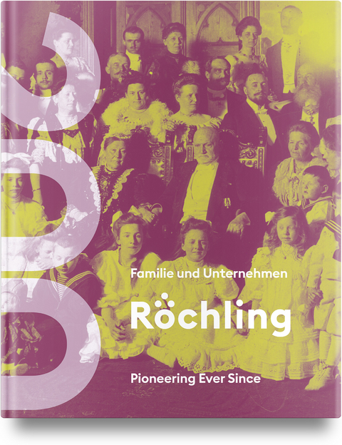 Familie und Unternehmen Röchling - 