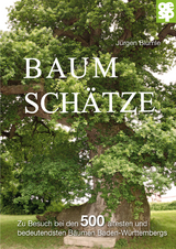 Baumschätze Baden-Württembergs - Jürgen Blümle