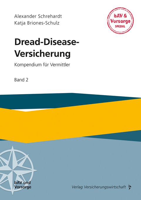 Dread-Disease-Versicherung - Alexander Schrehardt, Katja Briones-Schulz