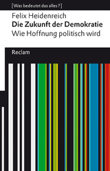 Die Zukunft der Demokratie - Felix Heidenreich