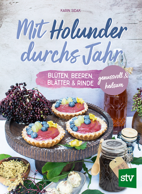 Mit Holunder durchs Jahr - Karin Sidak