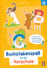 A, B, C – Buchstabenspaß für die Vorschule - Christine Thau