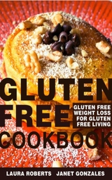 Gluten Free Cookbook -  Gonzales Janet,  Laura Roberts