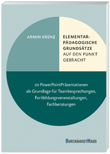 Elementarpädagogische Grundsätze auf den Punkt gebracht - Armin Krenz