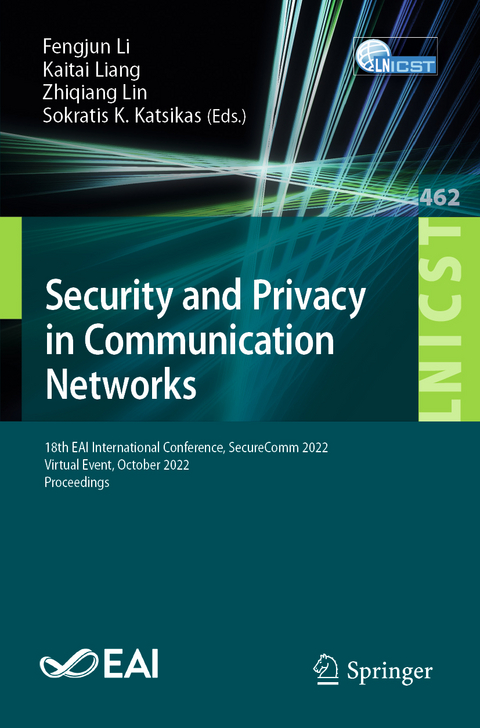 Security and Privacy in Communication Networks - 