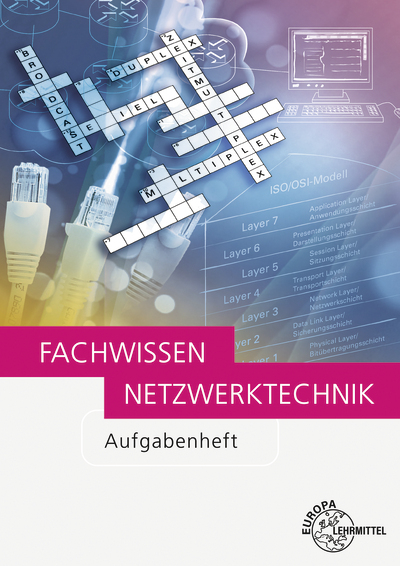 Fachwissen Netzwerktechnik Aufgabenheft - Bernhard Hauser