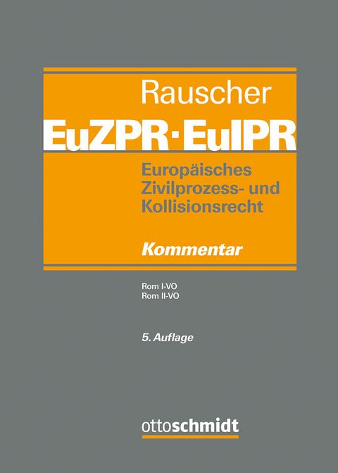 Europäisches Zivilprozess- und Kollisionsrecht EuZPR/EuIPR, Band III - 