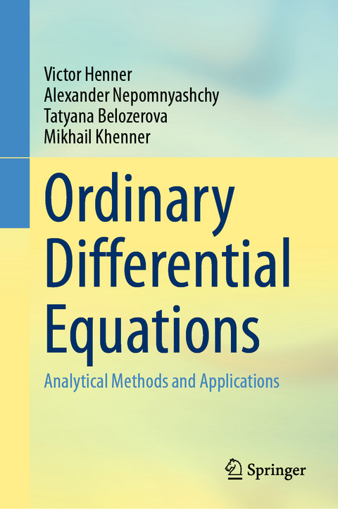 Ordinary Differential Equations - Victor Henner, Alexander Nepomnyashchy, Tatyana Belozerova, Mikhail Khenner