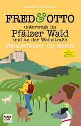 FRED & OTTO unterwegs im Pfälzer Wald und an der Weinstraße - Susanne Rohmund