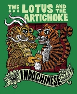 The Lotus and the Artichoke – Indochinese - Justin P. Moore