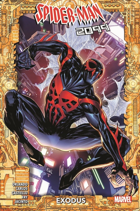 Spider-Man 2099: Exodus - Steve Orlando, Zé Carlos, Marco Castiello, Paul Fry, Kim Jacinto, Alessandro Miracolo, Dave Wachter