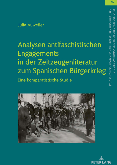 Analysen antifaschistischen Engagements in der Zeitzeugenliteratur zum Spanischen Bürgerkrieg - Julia Auweiler