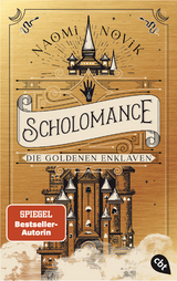 Scholomance – Die Goldenen Enklaven - Naomi Novik