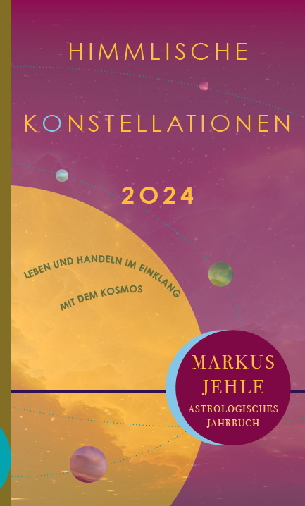 Himmlische Konstellationen 2024 - Markus Jehle