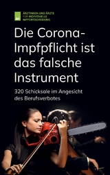 Die Corona-Impfpflicht ist das falsche Instrument -  Ärztinnen und Ärzte für individuelle Impfentscheidung e. V.