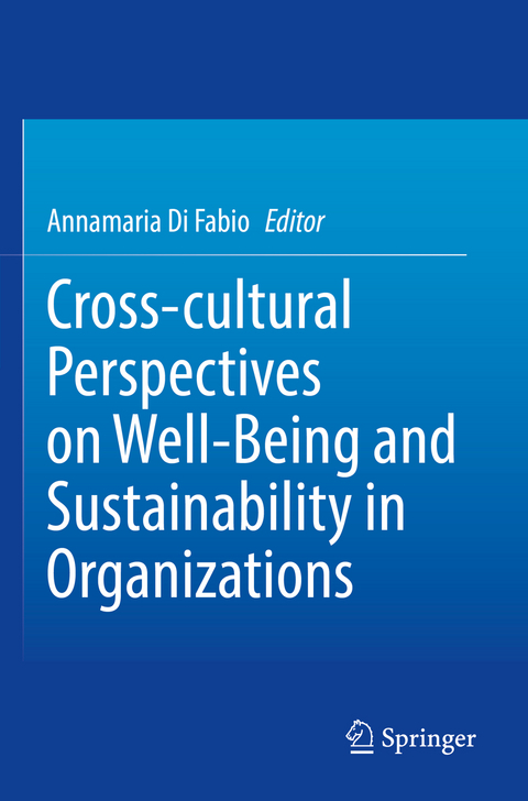 Cross-cultural Perspectives on Well-Being and Sustainability in Organizations - 