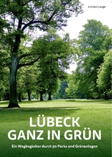 Lübeck ganz in Grün - Eckhard Lange