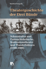 Theatergeschichte der Drei Bünde - Manfred Veraguth