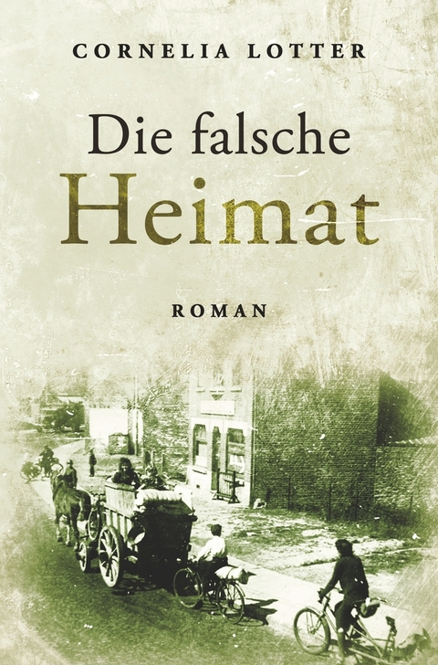 Die falsche Heimat - Cornelia Lotter