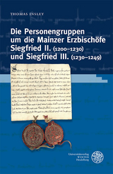 Die Personengruppen um die Mainzer Erzbischöfe Siegfried II. (1200–1230) und Siegfried III. (1230–1249) - Thomas Insley