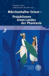 Märchenhafter Orient – Projektionen eines Landes der Phantasie - 