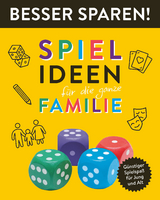 Spielideen für die ganze Familie • Besser Sparen! - Oliver Biber