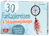 30 Fantasiereisen und Entspannungsübungen - Stefan Adams