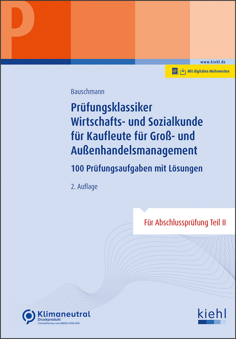 Prüfungsklassiker Wirtschafts- und Sozialkunde für Kaufleute im Groß- und Außenhandelsmanagement - Erwin Bauschmann