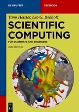 Scientific Computing - Heister, Timo; Rebholz, Leo G.