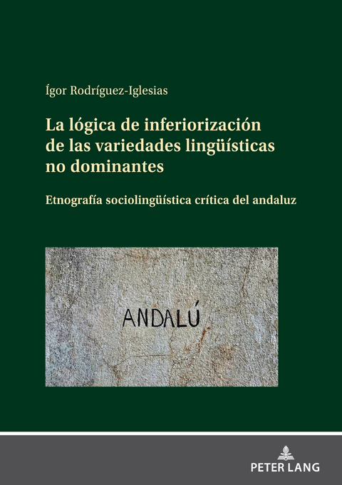 La lógica de inferiorización de las variedades lingüísticas no dominantes - Ígor Rodríguez-Iglesias