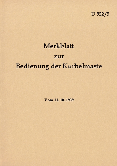 D 922/5 Merkblatt zur Bedienung der Kurbelmaste - 