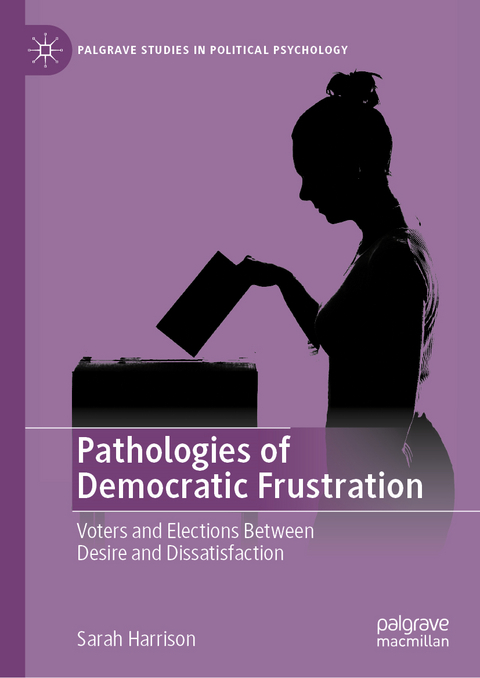 Pathologies of Democratic Frustration - Sarah Harrison