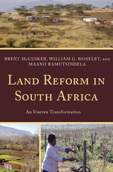 Land Reform in South Africa -  Brent McCusker,  William G. Moseley,  Maano Ramutsindela