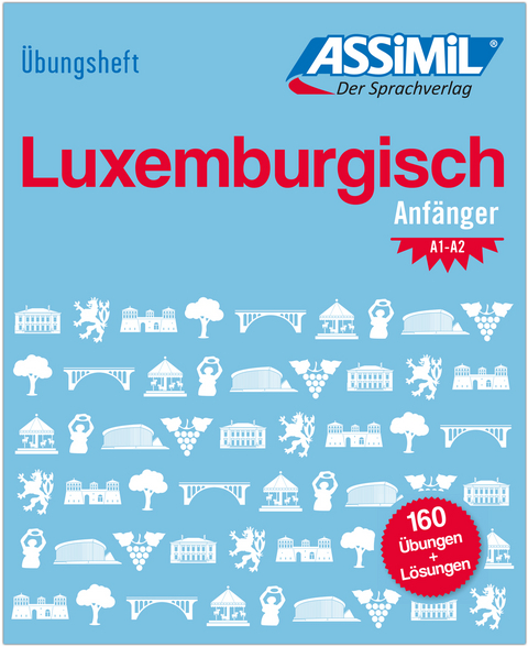 ASSiMiL Luxemburgisch - Übungsheft - Niveau A1-A2 - 