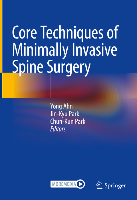 Core Techniques of Minimally Invasive Spine Surgery - 