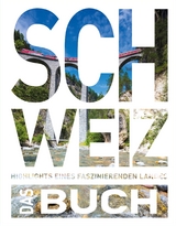 KUNTH Schweiz. Das Buch - Weber, Heide-Ilka; Bloch, Romana; Veser, Thomas