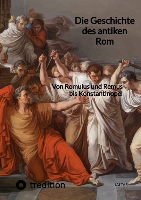 Die Geschichte des antiken Rom -  Jaltas