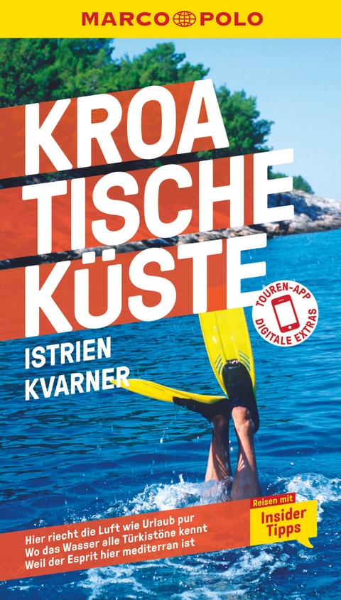 MARCO POLO Reiseführer Kroatische Küste Istrien, Kvarner - Veronika Wengert, Daniela Schetar