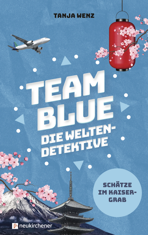 Team Blue - Die Weltendetektive 1 - Schätze im Kaisergrab - Tanja Wenz